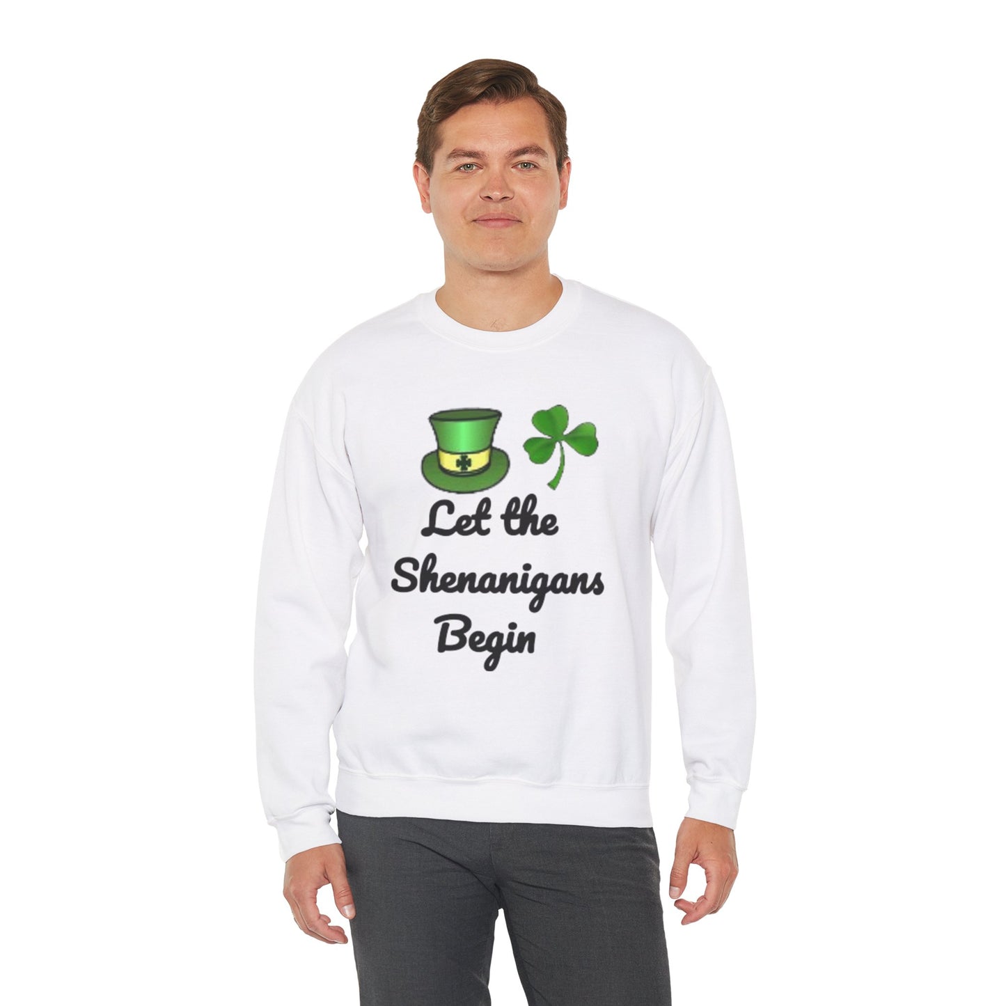 St. Patrick's Day Mens Womens Sweatshirt - "Let the Shenanigan BEGIN"