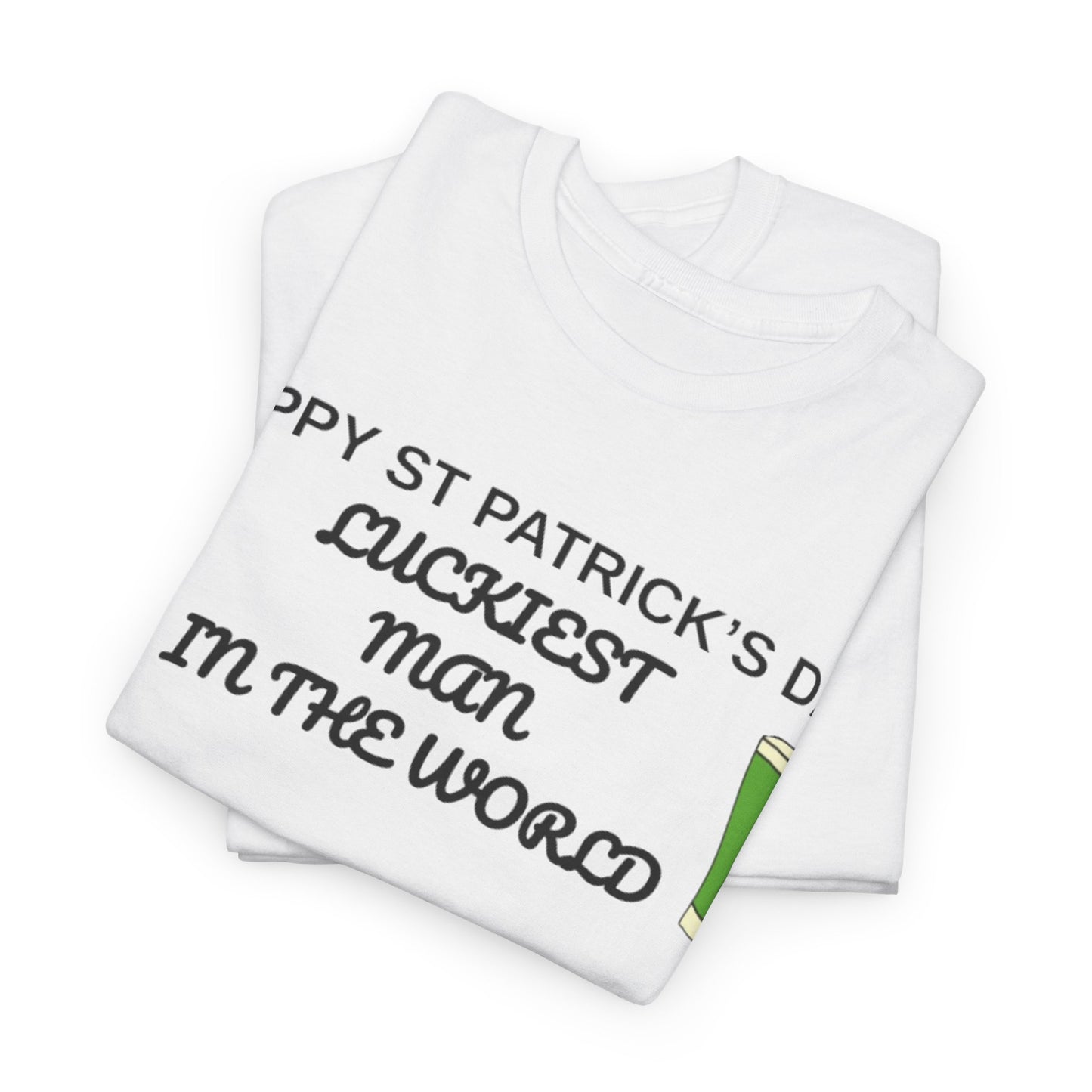 St. Patrick's Day  Lucky Man T-Shirt